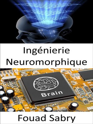 cover image of Ingénierie Neuromorphique